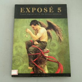 Expose 5：The Finest Digital Art in the Known Universe