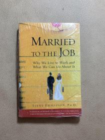 英文原版 Married to the Job: Why We Live to Work and What We Can Do About It