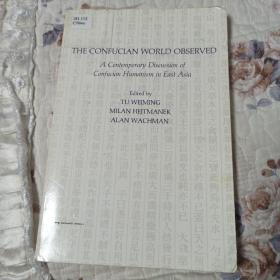 The Confucian World Observed: A Contemporary Discussion of Confucian Humanism in East Asia审视儒家世界:东亚儒家人文主义的当代讨论