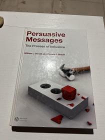 Persuasive Messages:The Process of Influence