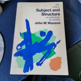 Subject and Structure-An Anthology for Writers《对象与结构－作家手册 (英文原版)