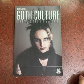 Goth Culture：Gender, Sexuality and Style (Dress, Body, Culture)