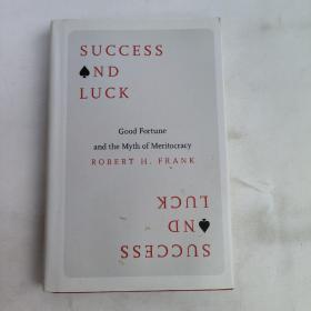 Success and Luck：Good Fortune and the Myth of Meritocracy