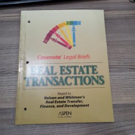 Casenote Legal Briefs : Real Estate Transactions(Keyed to Nelson and Whitman's Real Estate Transfer,Finance,and Development)