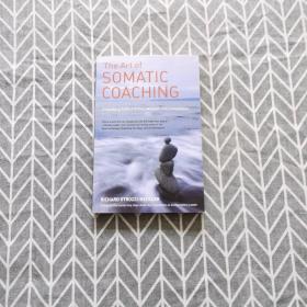 The Art of Somatic Coaching  Embodying Skillful