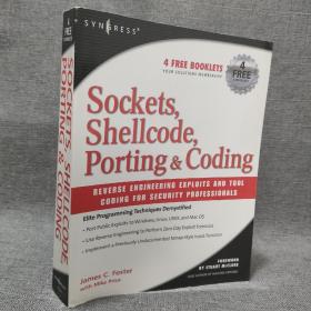 Sockets, Shellcode, Porting, and Coding：Reverse Engineering Exploits and Tool Coding for Security Professionals