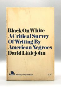 《美国黑人写作评论》 Black on White : A Critical Survey of Writing by American Negroes by David Littlejohn（美国黑人文学）英文原版书