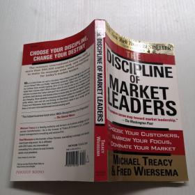 The Discipline of Market Leaders：Choose Your Customers, Narrow Your Focus, Dominate Your Market