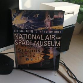 Official Guide to the Smithsonian's National Air and Space Museum, Third Edition: Third Edition