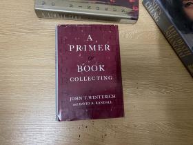 （私藏） A Primer of Book Collecting     温特里奇《藏书指南》（藏书入门）英文原版， 有用的图书收藏知识及轶事，作者的《书与人》有中文版，精装，1966年老版书