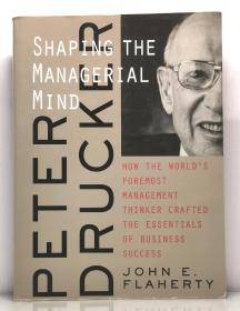 德鲁克 Peter Drucker Managerial Mind : Shaping the Managerial How the World's Foremost Management 英文原版书