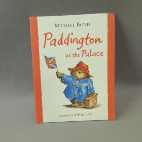 Paddington at the Palace “小熊帕丁顿-经典图画故事第二辑”园林篇之《小熊帕丁顿在白金汉宫》英文原版