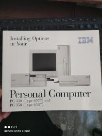 IBM Installing Options in Your Personal Computer/IBM在您的個人計算機中安裝選項 PC 330（Type 6577）and PC350（Type 6587）