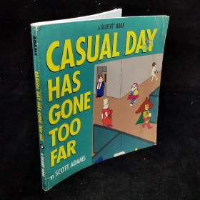Casual Day Has Gone Too Far   by Scott Adams