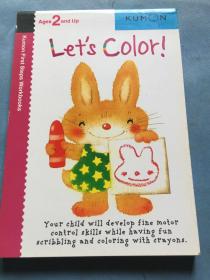 Let's Color! (Kumon First Step Workbooks) 干净无写划