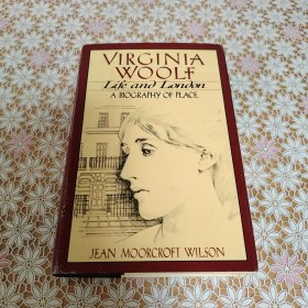 Virginia Woolf : life and London : a biography of place