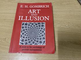 Art and Illusion             贡布里希《艺术与错觉》， 320幅插图，（《艺术的故事》作者），16开，重超1公斤