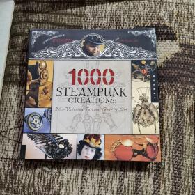 1,000 Steampunk Creations：Neo-Victorian Fashion, Gear, and Art