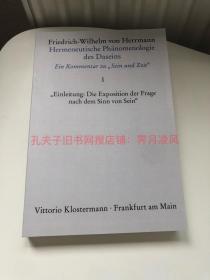 下单前联系店主确认 (德文德语原版)  《此在的诠释学现象学》（副标题：海德格尔 存在与时间 “导论”部分 评注 第1卷 冯赫尔曼作品 Hermeneutische Phänomenologie des Daseins. Ein Kommentar zu 'Sein und Zeit'，Band 1， Friedrich-Wilhelm von Herrmann 2016