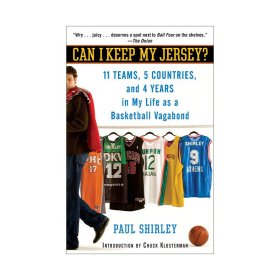 Can I Keep My Jersey? 我可以保留我的球衣嗎？ 傳記 Paul Shirley