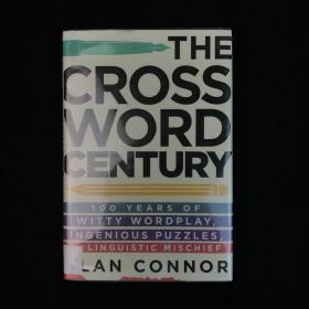 The Crossword Century: 100 Years of Witty Wordplay, Ingenious Puzzles. 2015年，艾倫·康納《縱橫字謎世紀：100年的詼諧文字游戲、巧妙的謎題和語言惡作劇》，精裝。