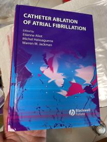 现货 Catheter Ablation of Atrial Fibrillation   英文原版  心房颤动的导管消融 心房颤动 导管消融术