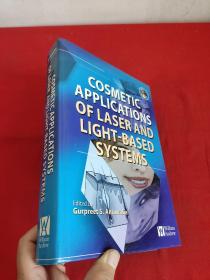 Cosmetics Applications of Laser & Light-Based Systems     （16开，硬精装 ） 【详见图】