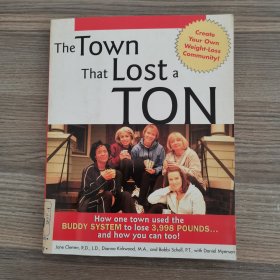 The town that lost a ton：How one town used the buddy system to lose 3998 pounds... and how you can too!