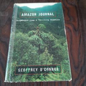 Amazon Journal：Dispatches from a Vanishing Frontier
