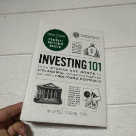 Investing 101: From Stocks and Bonds to ETFs and IPOs, an Essential Primer on Building a Profitable Portfolio【精装 32开 详情看图】