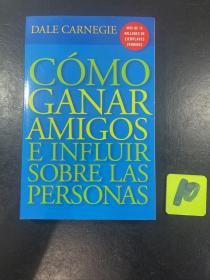 Como Ganar Amigos E Influir Sobre las Personas西班牙语原版