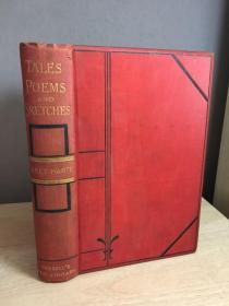 Tales, Poems, and Sketches by Bret Harte 1887年，布雷特·哈特短篇，诗歌，随笔集，漆布精装，三面书口红色，稀见