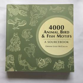 4000 ANIMAL,BIRD & FISH MOTIFS A SOURCEBOOK  4000 種動物、鳥類和魚類圖案資源書