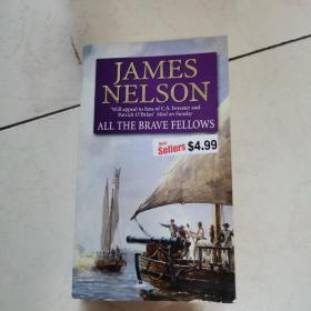 JAMES NELSON ALL THE BRAVE FELLOWS