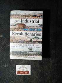 THE INDUSTRIAL REVOLUTIONARIES：The Making of the Modern World 1776-1914 (精装)