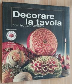 意大利语书 Decorare la tavola con frutta e verdura 用水果和蔬菜装饰桌子 de Marco Sabatini (Autor)