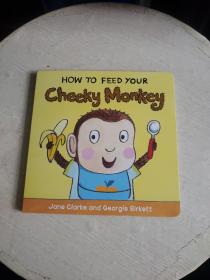 英文原版绘本 How to Feed Your Cheeky Monkey
