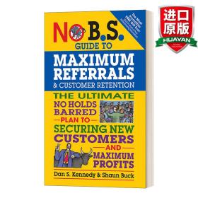 英文原版 No B.S. Guide to Maximum Referrals and Customer Retention 最大限度地推荐和保留客户 英文版 进口英语原版书籍