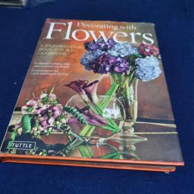 Decorating with Flowers: A Stunning Ideas Book for All Occasions