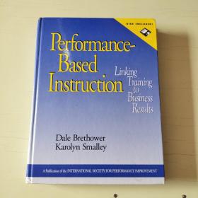 PERFORMANCE BASED INSTRUCTION:LINKING TRAINING TO BUSINESS RESULTS WITHDISKETTE  精装本【885】