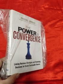 The Power of Convergence: Linking Business...    （小16开，硬精装 ） 【详见图】