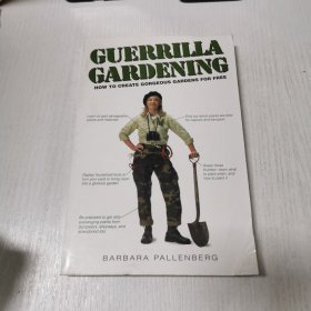 英文原版GUERRILLA GARDENING HOW TO CREATE GORGEOUS GARDENS FOR FREE 游击园艺 如何免费打造美丽的花园