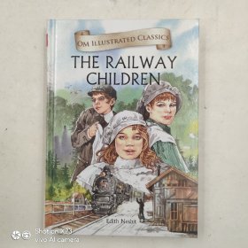 The Railway Children: Om Illustrated Classics 铁路儿童