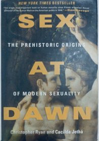 Sex at Dawn：The Prehistoric Origins of Modern Sexuality英文原版精装