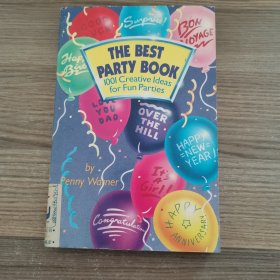 The Best Party Book 1001 Creative Ideas for Fun Parties