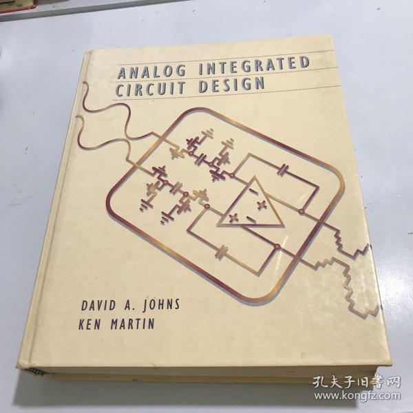 Analog Integrated Circuit Design（模拟集成电路设计）_David Johns；Ken Martin_孔夫子旧书网
