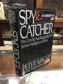 Spy Catcher：The Candid Autobiography of a Senior Intelligence Officer   精装  抓间谍者   英文原版