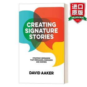 英文原版 Creating Signature Stories 品牌标签故事：用故事打造企业竞争力 现代品牌营销之父David Aaker 英文版 进口英语原版书籍