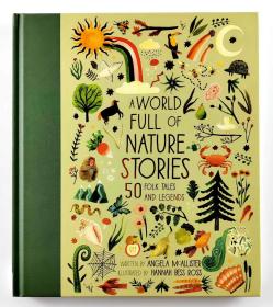A world full of nature stories 50 folk tales and legends