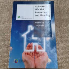 Guide to Life Risk Protection And Planning, 3rd Edition[生命風險保護與規劃指南(第3版)]